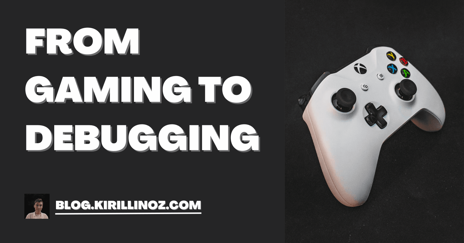 From Gaming to Debugging