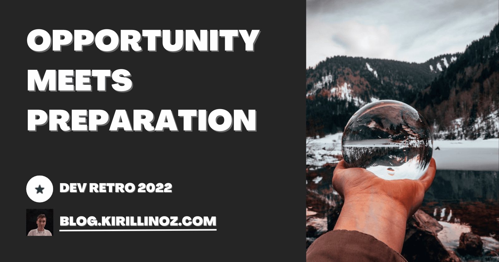 Opportunity Meets Preparation | Dev Retro 2022